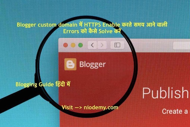 Blogger custom domain में HTTPS Enable करते समय आने वाली Errors को कैसे Solve करें