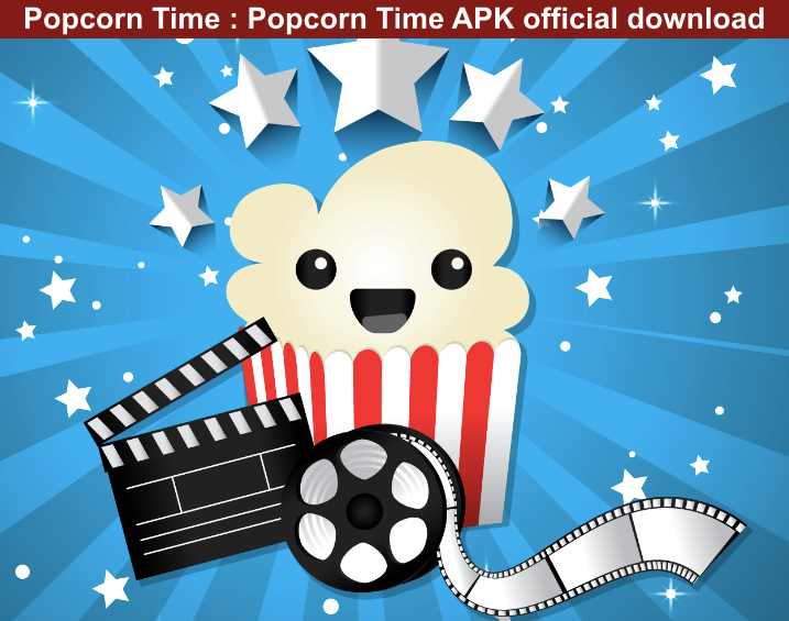 Popcorn Time क्या है? Popcorn Time APK को कैसे Download करें, Popcorn APK Official Link Popcorn time, Popcorn Time APK, popcorn time official