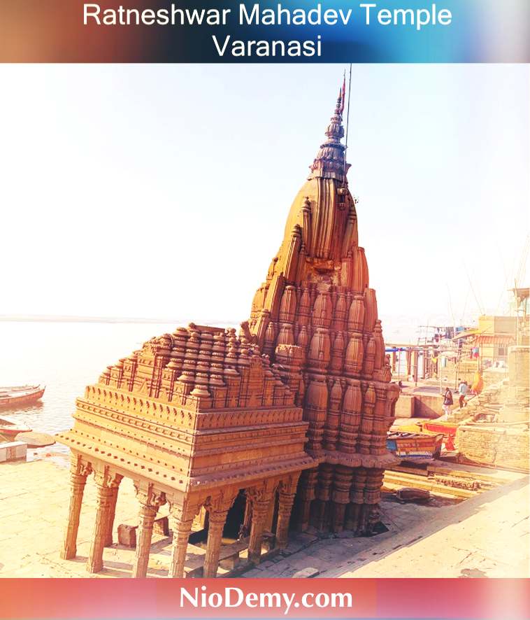 Ratneshwar Mahadev Temple, situated on the banks of the Ganga?s in Varanasi, is the eighth wonder in the world Ratneshwar Mahadev Temple
